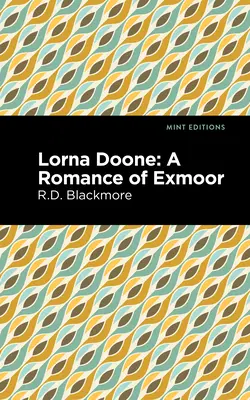 Lorna Doone: Un romance de Exmoor - Lorna Doone: A Romance of Exmoor