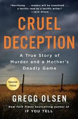 Cruel engaño: Una historia real de asesinato y el juego mortal de una madre - Cruel Deception: A True Story of Murder and a Mother's Deadly Game