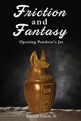 Fricción y fantasía: Abriendo el tarro de Pandora - Friction and Fantasy: Opening Pandora's Jar