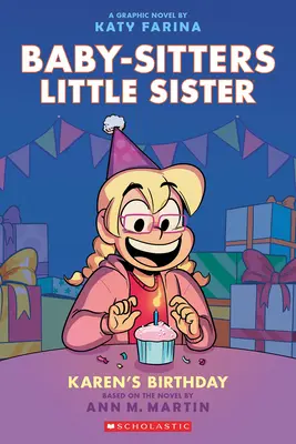 El cumpleaños de Karen: Una novela gráfica (Baby-Sitters Little Sister #6) - Karen's Birthday: A Graphic Novel (Baby-Sitters Little Sister #6)