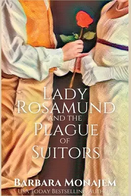Lady Rosamund y la plaga de pretendientes: Un misterio de la Regencia de Rosie y McBrae - Lady Rosamund and the Plague of Suitors: A Rosie and McBrae Regency Mystery