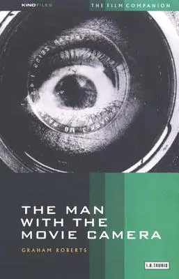 El hombre de la cámara de cine: The Film Companion - The Man with the Movie Camera: The Film Companion