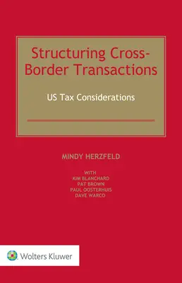 Estructuración de transacciones transfronterizas: Consideraciones fiscales en EE.UU. - Structuring Cross-Border Transactions: US Tax Considerations