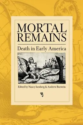 Restos mortales: La muerte en la América primitiva - Mortal Remains: Death in Early America