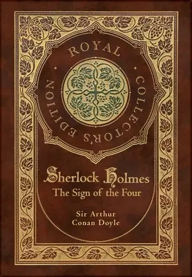 El signo de los cuatro (Edición Real para coleccionistas) (Tapa dura laminada con sobrecubierta) - The Sign of the Four (Royal Collector's Edition) (Case Laminate Hardcover with Jacket)