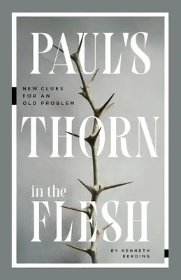 La espina clavada en la carne de Pablo: nuevas pistas para un viejo problema - Paul's Thorn in the Flesh: New Clues for an Old Problem