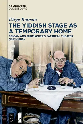El escenario yiddish como hogar temporal - The Yiddish Stage as a Temporary Home