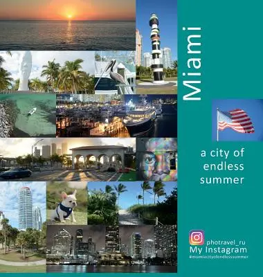 Miami: Una ciudad de verano sin fin: Una experiencia fotográfica - Miami A City of Endless Summer: A Photo Travel Experience