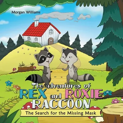 Las aventuras de Rex y Roxie Raccoon: La búsqueda de la máscara desaparecida - The Adventures of Rex and Roxie Raccoon: The Search for the Missing Mask