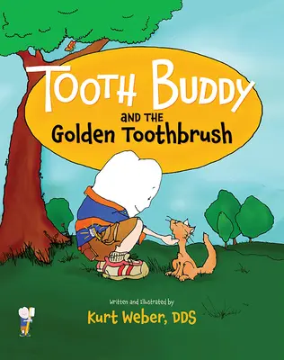 Tooth Buddy y el cepillo de dientes de oro - Tooth Buddy and the Golden Toothbrush