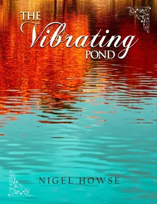 El estanque vibratorio - The Vibrating Pond