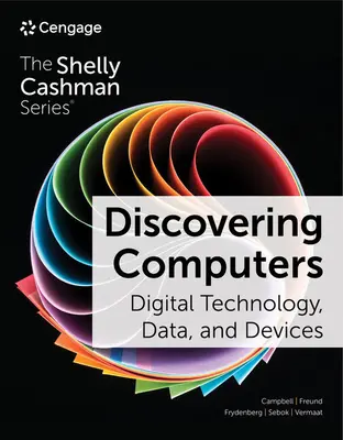 Descubriendo los ordenadores: Tecnología, datos y dispositivos digitales - Discovering Computers: Digital Technology, Data, and Devices