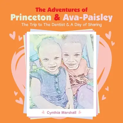 Las aventuras de Princeton y Ava-Paisley: El viaje al dentista y un día para compartir - The Adventures of Princeton & Ava-Paisley: The Trip to the Dentist & a Day of Sharing