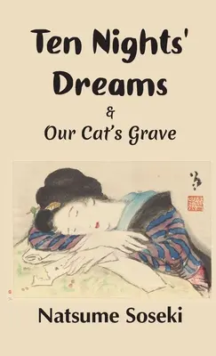 Sueños de diez noches y la tumba de nuestro gato - Ten Nights' Dreams and Our Cat's Grave