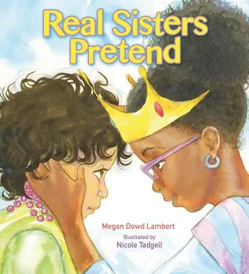 Hermanas reales fingen - Real Sisters Pretend