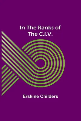 En las filas de la C.I.V. - In the Ranks of the C.I.V.