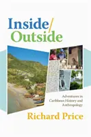 Dentro/Fuera: Aventuras en la historia y la antropología del Caribe - Inside/Outside: Adventures in Caribbean History and Anthropology