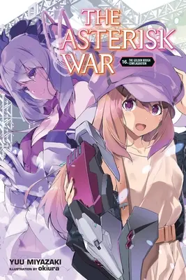 The Asterisk War, Vol. 16 (Novela ligera) - The Asterisk War, Vol. 16 (Light Novel)