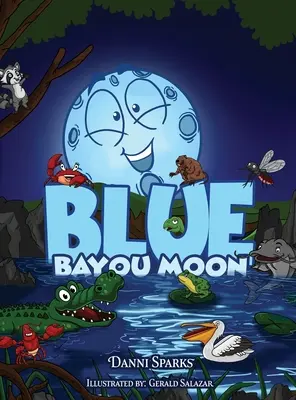 La luna del pantano azul - Blue Bayou Moon