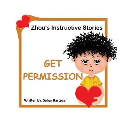 Pide permiso: Historias instructivas de Zhou - Get Permission: Zhou's Instructive Stories