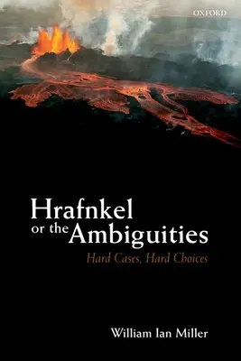 Hrafnkel o las ambigüedades: Casos difíciles, decisiones difíciles - Hrafnkel or the Ambiguities: Hard Cases, Hard Choices