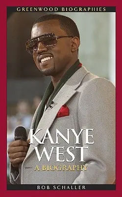 Kanye West: Una biografía - Kanye West: A Biography