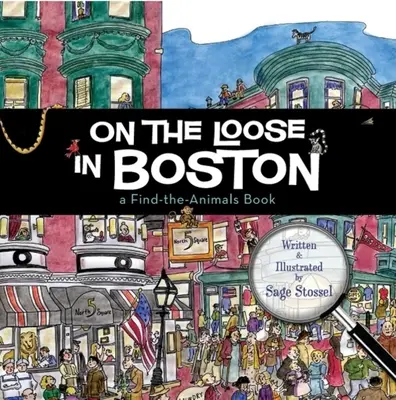 Sueltos en Boston: Un libro para encontrar animales - On the Loose in Boston: A Find-The-Animals Book