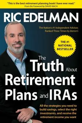 La verdad sobre los planes de jubilación y las cuentas IRA - The Truth about Retirement Plans and IRAs