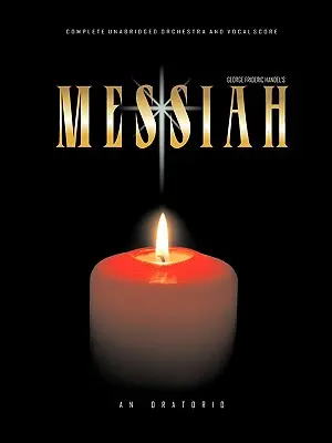 El Mesías de Haendel: Partitura completa para canto y orquesta - Handel's Messiah: Complete Vocal and Orchestra Score