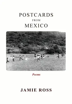 Postales desde México: Poemas - Postcards from Mexico: Poems