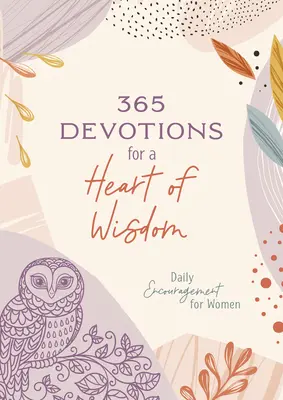 365 Devociones para un corazón sabio: Aliento diario para la mujer - 365 Devotions for a Heart of Wisdom: Daily Encouragement for Women