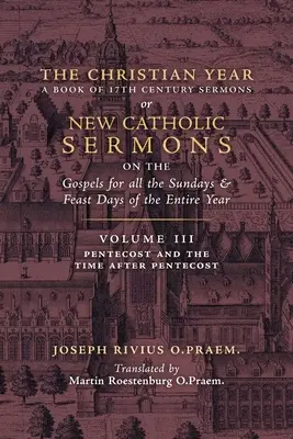 El Año Cristiano: Vol. 3 (Sermones para Pentecostés y el tiempo después de Pentecostés) - The Christian Year: Vol. 3 (Sermons for Pentecost and the Time after Pentecost)