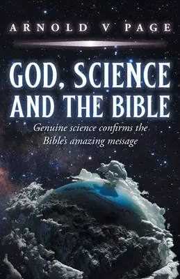 Dios, la Ciencia y la Biblia - God, Science and the Bible
