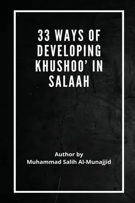 33 Maneras de desarrollar el Khushoo' en Salaah - 33 Ways of developing Khushoo' in Salaah