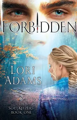 Forbidden, A Soulkeepers Novel (Libro Uno): Los guardianes del alma - Forbidden, A Soulkeepers Novel (Book One): The Soulkeepers