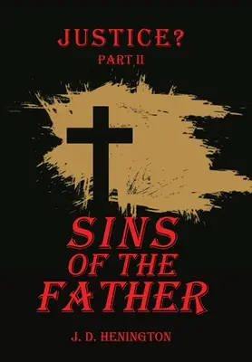 Pecados del Padre: Justicia Parte Ii - Sins of the Father: Justice Part Ii