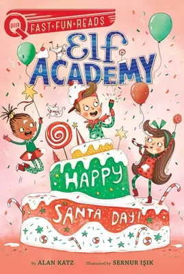 Feliz día de Papá Noel: Elf Academy 3 - Happy Santa Day!: Elf Academy 3