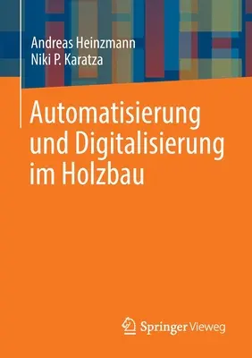 Automatización y digitalización de la madera - Automatisierung Und Digitalisierung Im Holzbau