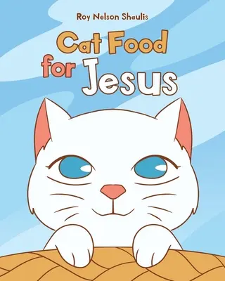 Comida de gato para Jesús - Cat Food for Jesus