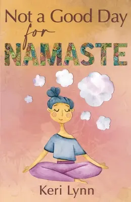 No es un buen día para Namaste - Not a Good Day for Namaste