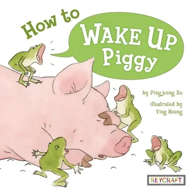 Cómo despertar a Piggy - How to Wake Up Piggy