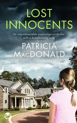 LOS INOCENTES PERDIDOS un thriller psicológico que no te dejará indiferente y que te dejará sin aliento - LOST INNOCENTS an unputdownable psychological thriller with a breathtaking twist