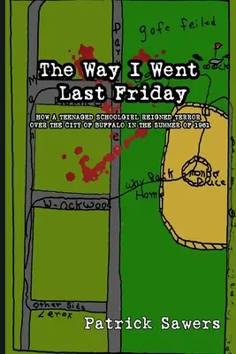 El camino que recorrí el viernes pasado - The Way I Went Last Friday