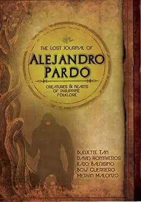 El diario perdido de Alejandro Pardo: ¡Conoce a las oscuras criaturas de la mitología filipina! - The Lost Journal of Alejandro Pardo: Meet the Dark Creatures from Philippines Mythology!