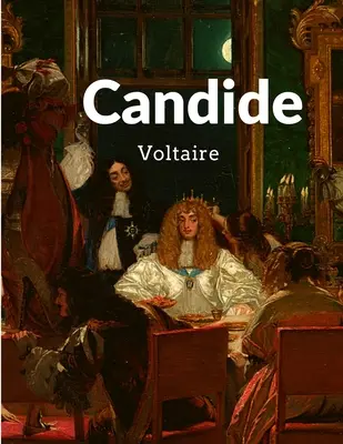 Candide: El príncipe de las novelas filosóficas - Candide: The Prince of Philosophical Novels