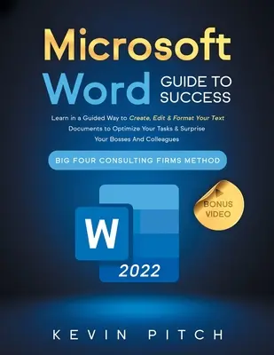 Guía de Microsoft Word para el Éxito: Aprenda de forma guiada a crear, editar y dar formato a sus documentos de texto para optimizar sus tareas y sorprender a sus jefes y - Microsoft Word Guide for Success: Learn in a Guided Way to Create, Edit & Format Your Text Documents to Optimize Your Tasks & Surprise Your Bosses And