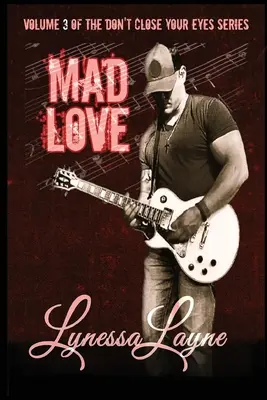 Amor loco: Volumen 3 de la serie No cierres los ojos - Mad Love: Volume 3 of the Don't Close Your Eyes Series