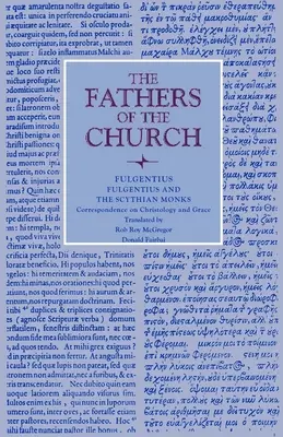 Fulgencio y los monjes escitas: Correspondencia sobre Cristología y Gracia - Fulgentius and the Scythian Monks: Correspondence on Christology and Grace