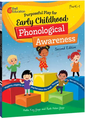 Juego con propósito para la conciencia fonológica en la primera infancia, 2ª edición - Purposeful Play for Early Childhood Phonological Awareness, 2nd Edition