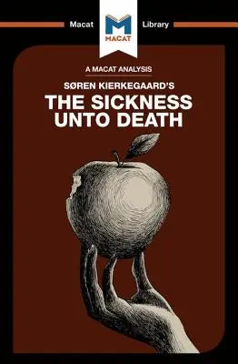 Análisis de La enfermedad mortal de Soren Kierkegaard - An Analysis of Soren Kierkegaard's The Sickness Unto Death